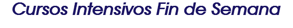 Cursos Intensivos Fin de Semana